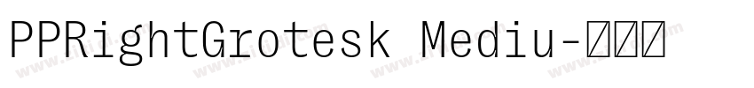 PPRightGrotesk Mediu字体转换